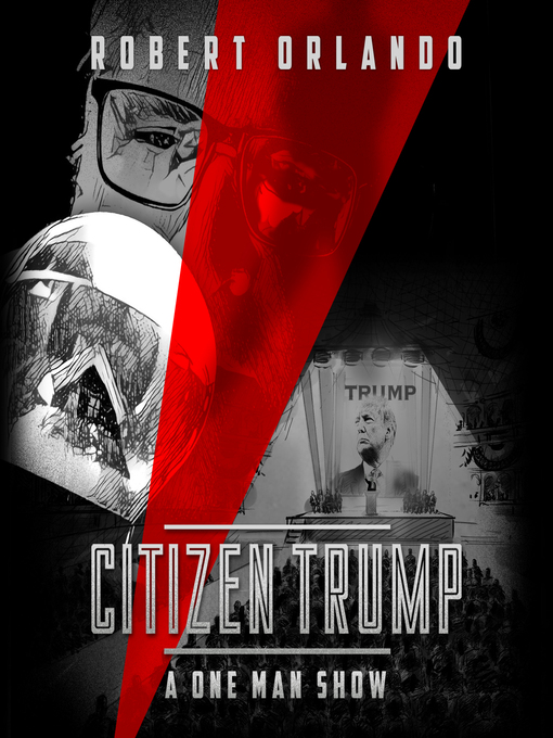 Title details for Citizen Trump by Robert Orlando - Available